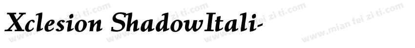 Xclesion ShadowItali字体转换